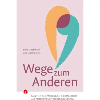 Wege zum Anderen - Schöffmann, Erika