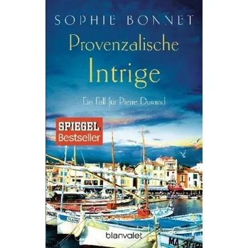 Provenzalische Intrige - Bonnet, Sophie