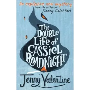 The Double Life Of Cassiel Roadnight. Das zweite Leben des Cassiel Roadnight, englische Ausgabe - Valentine, Jenny