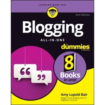 Blogging All-in-One For Dummies, 3rd Edition - Bair, Amy Lupold