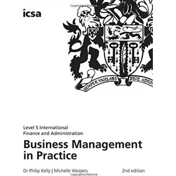Business Management in Practice - Kelly, Philip