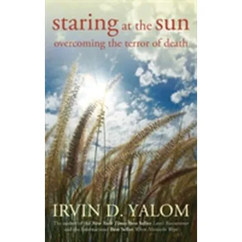Staring At The Sun - Yalom, Irvin [EN] (2009, Brožovaná, John Wiley And Sons Ltd)