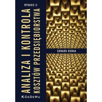 Analiza i kontrola kosztów przedsiębiorstwa - Nowak Edward