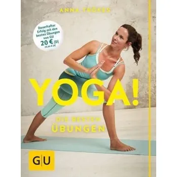 Yoga! Die besten Übungen - Anna Trökes