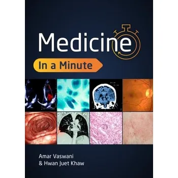 Medicine in a Minute - Vaswani, Amar; Khaw, Hwan Juet