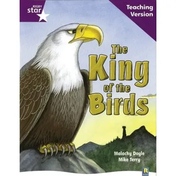 Cizí jazyk Rigby Star Guided Reading Purple Level: The King of the Birds Teaching Version