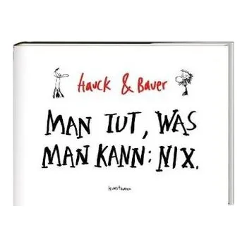 Komiks pro dospělé Man tut, was man kann: Nix - Hauck, Elias