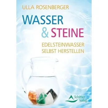 Wasser & Steine - Rosenberger, Ulla