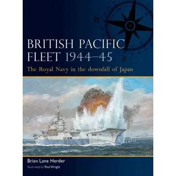 Cestování British Pacific Fleet 1944-45 - Herder, Brian Lane