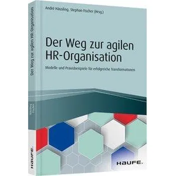 Der Weg zur agilen HR-Organisation - Häusling, André