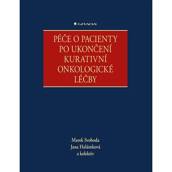 Péče o pacienty po ukončení kurativní onkologické léčby