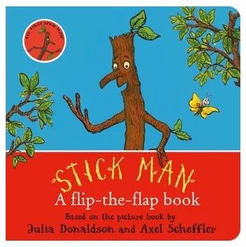 První čtění Stick Man: A Lift The Flap Book - Julia Donaldson