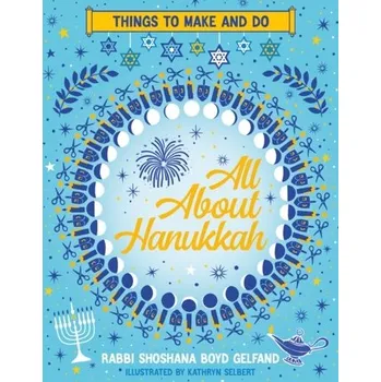 Kniha All About Hanukkah: Things to Make and Do - Gelfand, Shoshana