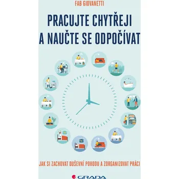 Osobní rozvoj Pracujte chytřeji a naučte se odpočívat