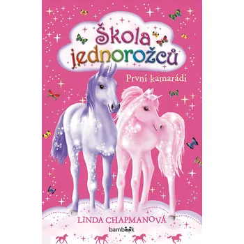 Škola jednorožců – První kamarádi