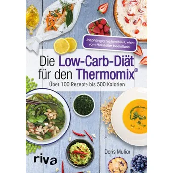 Die Low-Carb-Diät für den Thermomix® - Muliar, Doris