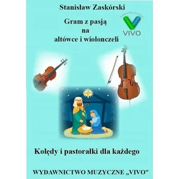 Hudební výchova Gram z pasją na altówce i wiolonczeli - Stanisław Zaskórski