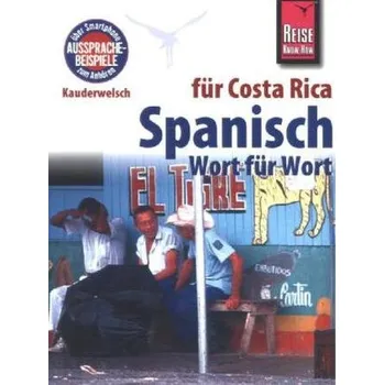 Spanisch für Costa Rica Wort für Wort - Rauin, Regine