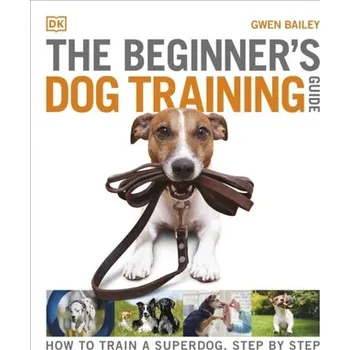 Příroda The Beginner's Dog Training Guide - Gwen Bailey