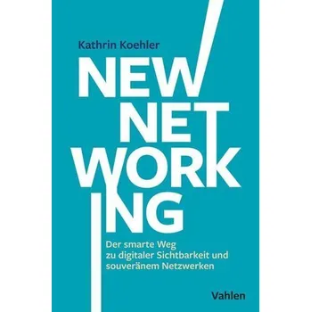 New Networking - Koehler, Kathrin