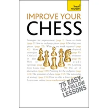 Improve Your Chess: Teach Yourself - Hartson, William