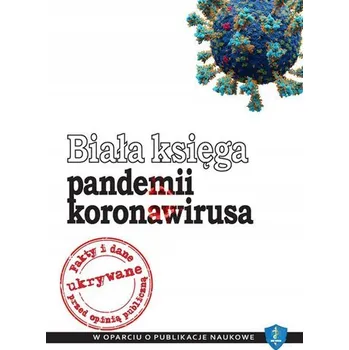 Biała księga pandemii koronawirusa - praca zbiorowa