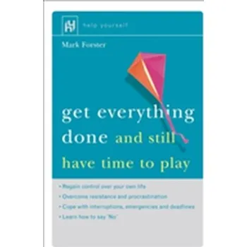 Get Everything Done - Mark Forster