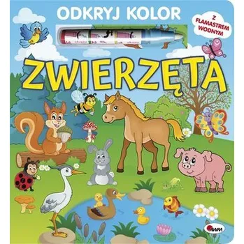 Zwierzęta. Odkryj kolor - Mirosława Kwiecińska