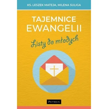 Tajemnice Ewangelii. Listy do młodych - Leszek Mateja