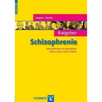 Ratgeber Schizophrenie - Huppert, Rainer