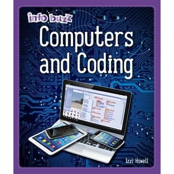 První čtění Info Buzz: S.T.E.M: Computers and Coding - Howell, Izzi [EN] (2022, Brožovaná, Penguin Random House Children's UK)