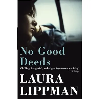 No Good Deeds - Laura Lippman