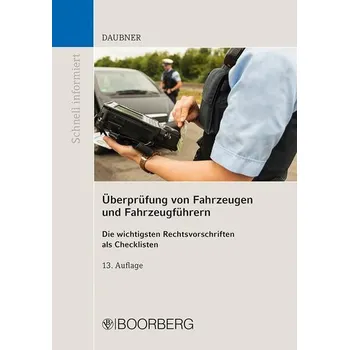 Überprüfung von Fahrzeugen und Fahrzeugführern - Daubner, Robert [DE] (2024, Brožovaná, Boorberg, R. Verlag)