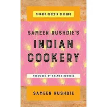 Sameen Rushdie's Indian Cookery - Rushdie, Sameen