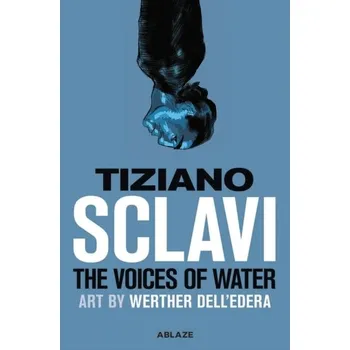 The Voices of Water - Sclavi, Tizlano
