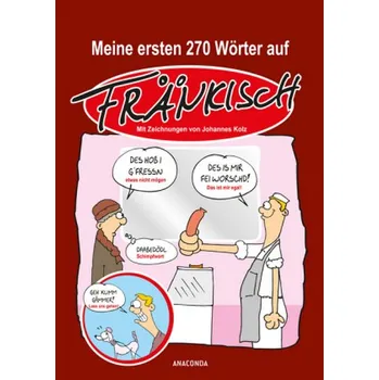 Meine ersten 270 Wörter auf Fränkisch - Kolz, Johannes