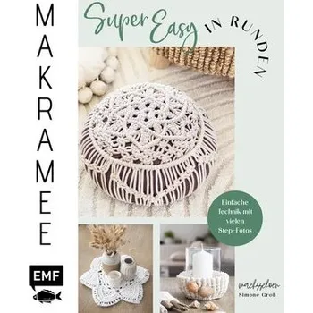 Makramee super easy in Runden - Groß, Simone