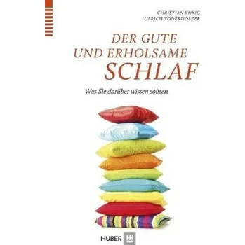 Der gute und erholsame Schlaf - Ehrig, Christian