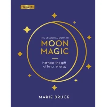 Osobní rozvoj The Essential Book of Moon Magic - Bruce, Marie