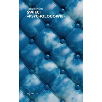 Święci psychologowie - Isabelle Prętre