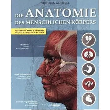 Die Anatomie des menschlichen Körpers - Ashwell, Ken [DE-EN-LA] (2016, Vázaná, Bielo)