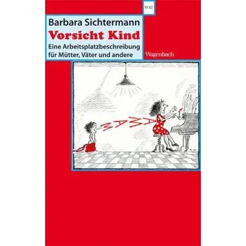 Vorsicht Kind - Barbara Sichtermann