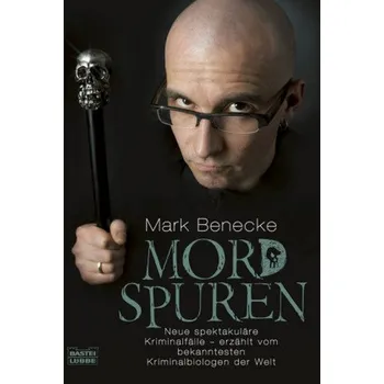Mordspuren - Mark Benecke