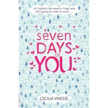 Seven Days of You - Vinesse, Cecilia [EN] (2017, Brožovaná, Hachette Children's Books)