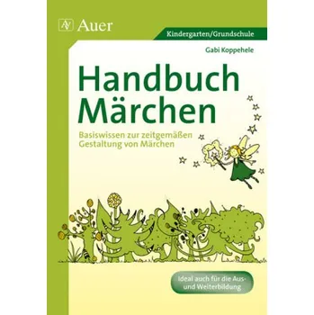 Předškolní výuka Handbuch Märchen - Koppehele, Gabi