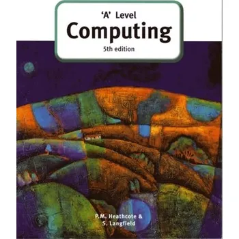 Technika 'A' Level Computing (5th Edition) - Langfield, Sylvia; Duddell, Dave