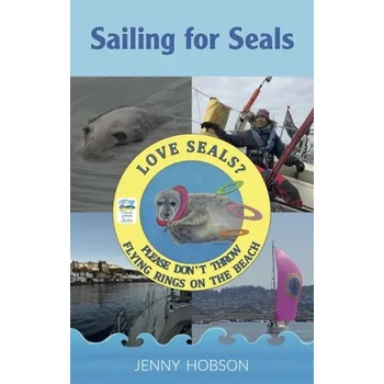 Sailing for Seals - Hobson, Jenny