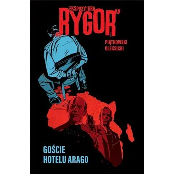 Komiks pro dospělé Ekspozytura "Rygor". Goście hotelu Arago - Piątkowski Tobiasz