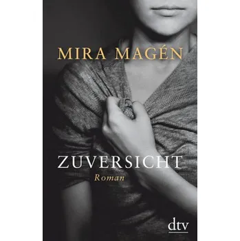 Zuversicht - Magén, Mira