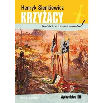 Encyklopedie Krzyżacy lektura z opracowaniem BR - Henryk Sienkiewicz